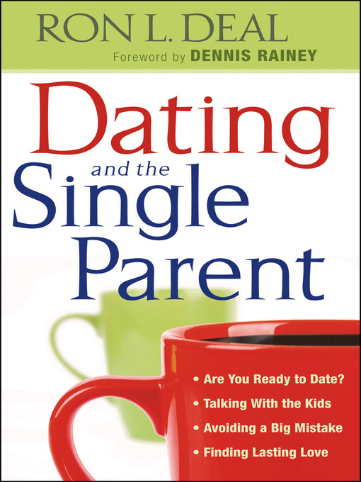 Title details for Dating and the Single Parent by Ron L. Deal - Available